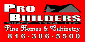 PRO BUILDERS since 1994 LLC - PRO BUILDERS OF KC
